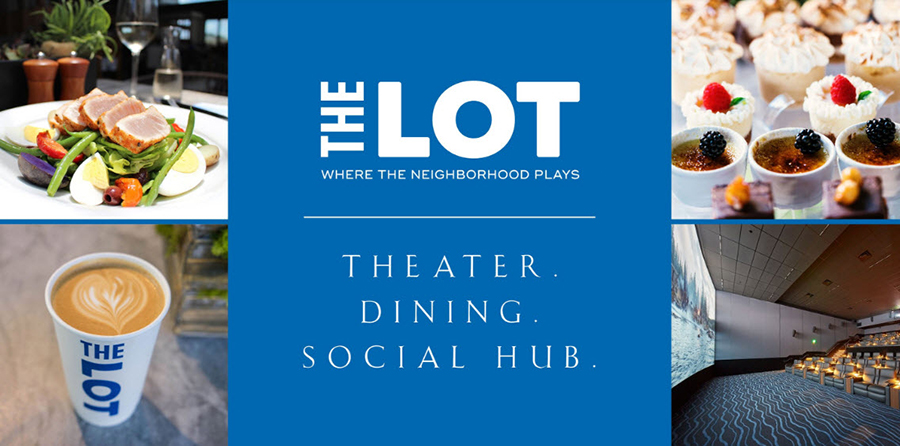 Theatre. Dining. Social Hub. THE LOT
