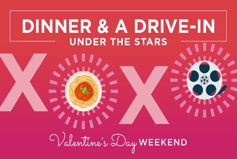 Valentine’s Day Dinner & Drive-In Movie